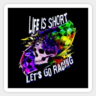 Life Is Short Let's Go Racing Checkered Flag Skull Magnet